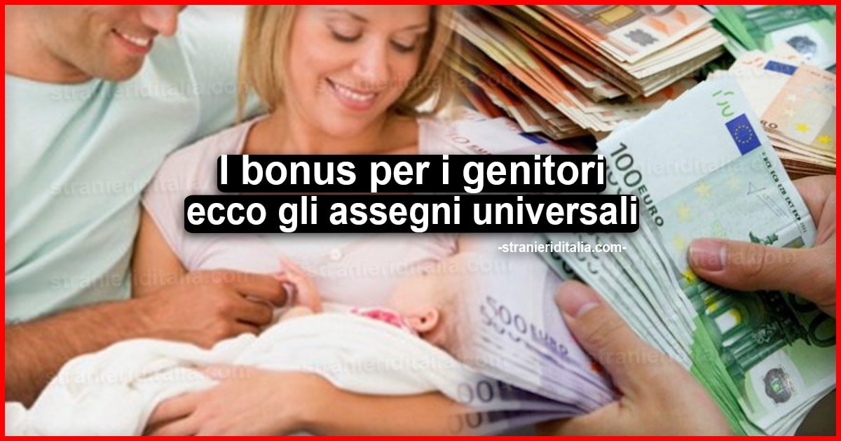 Tutti i bonus per i genitori: ecco gli assegni universali