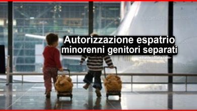 Autorizzazione espatrio minorenni genitori separati per ricongiungimento familiare