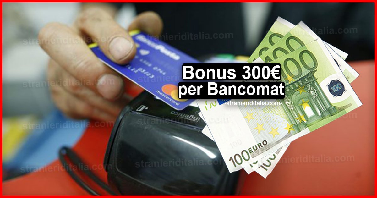 Bonus 300 euro per Bancomat: incentivi per chi paga con la carta e online