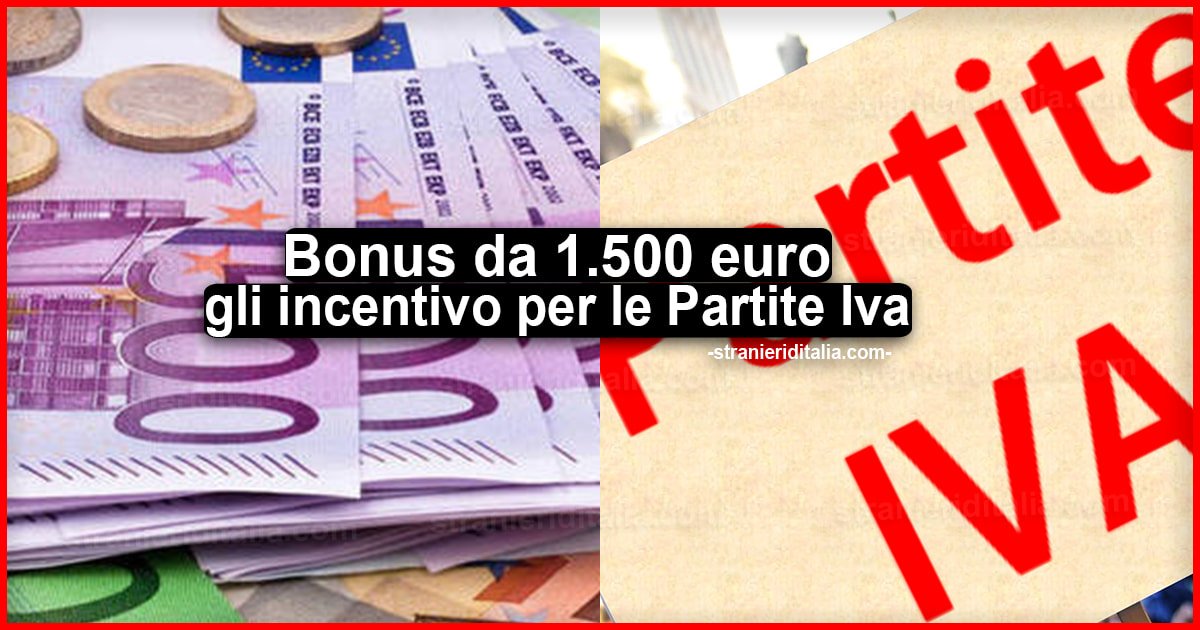 Bonus da 1.500 euro: ecco gli incentivo per le Partite Iva