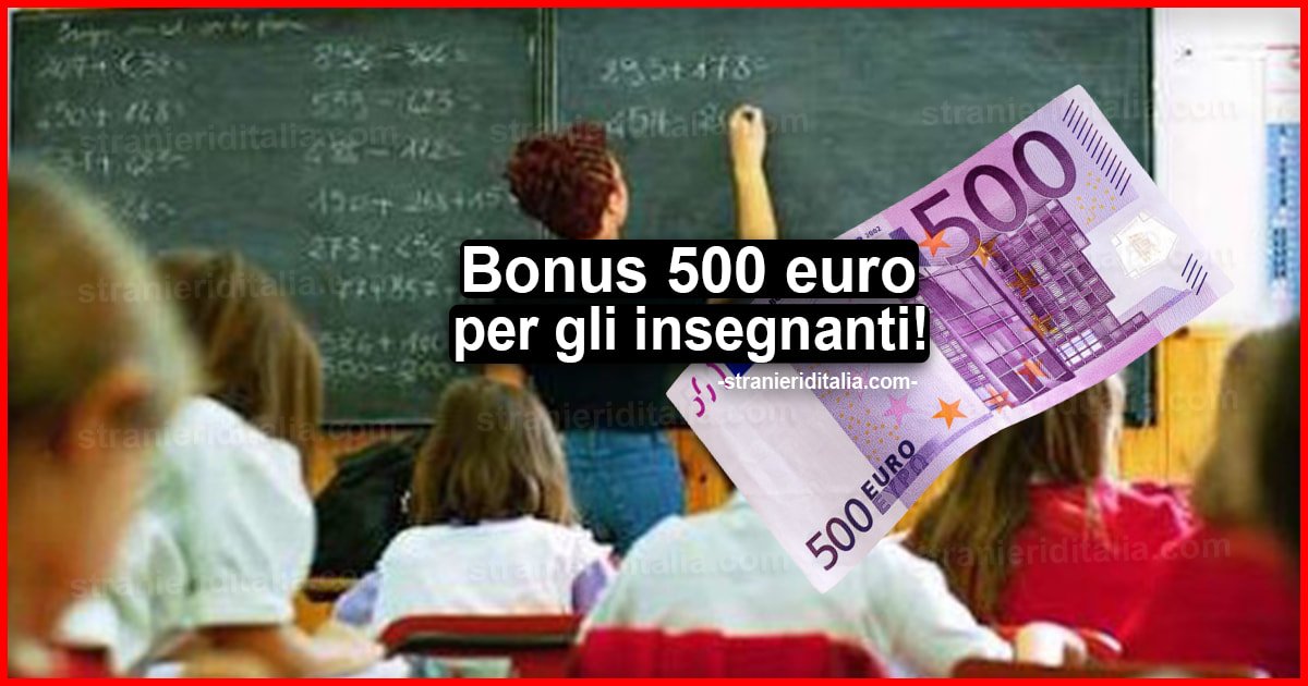 Nuovo bonus 500 euro per gli insegnanti | Stranieri d'Italia