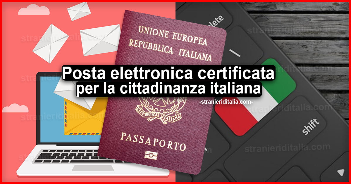 Posta elettronica certificata: Gli indirizzi per l'acquisizione della cittadinanza italiana