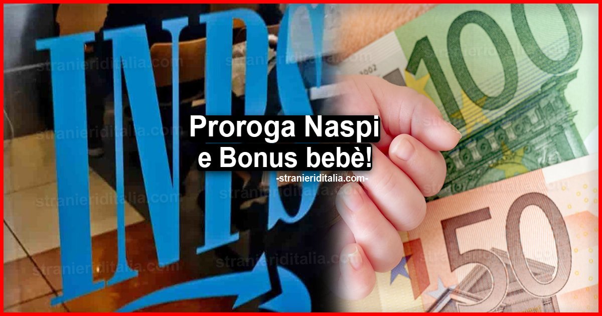 Proroga Naspi e Bonus bebè: novità sul pagamento dell’Inps