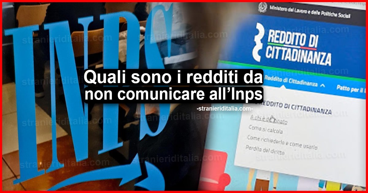 Reddito di cittadinanza: quali sono i redditi da non comunicare all’Inps