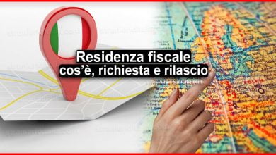 Residenza fiscale: Cos'è, richiesta e rilascio del certificato, trasferimento estero