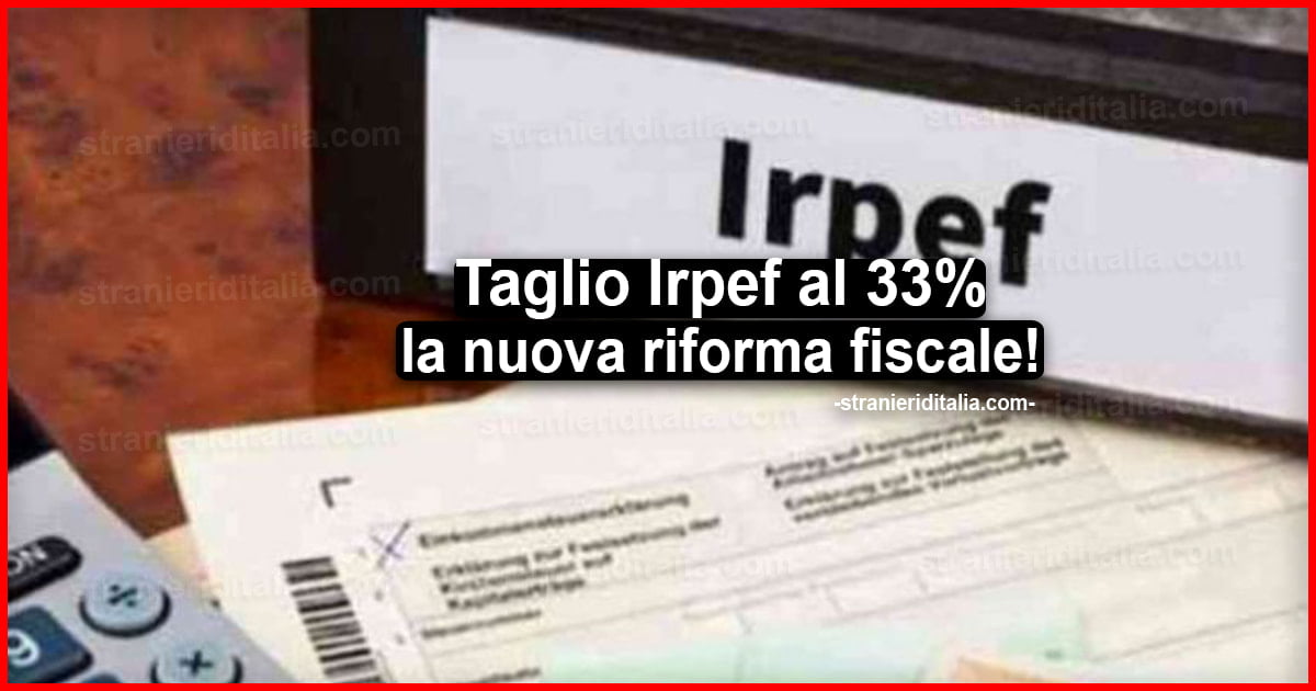 Taglio Irpef al 33%: ecco la nuova riforma fiscale 2021