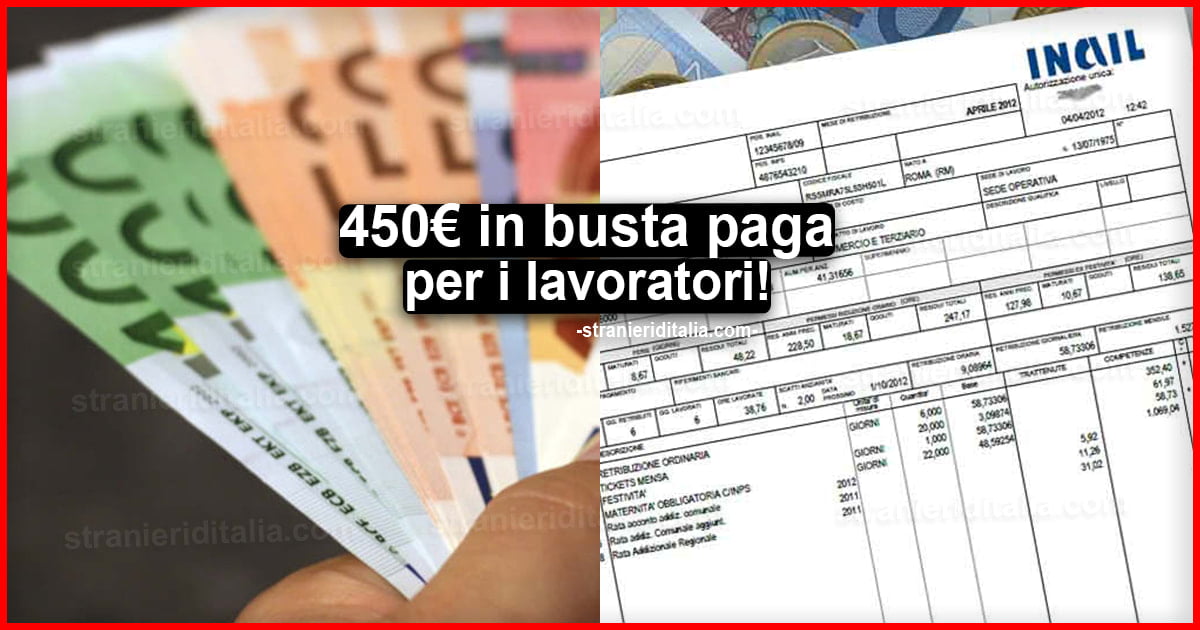 450 euro in busta paga: Nuova somma in più per i lavoratori