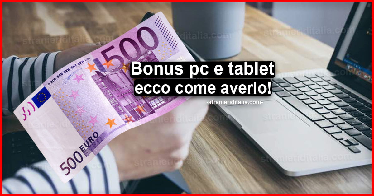 Bonus 300 euro per pc e tablet: chi potrà richiedere il beneficio?