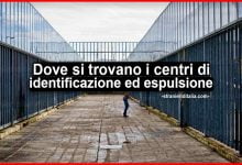 CIE centri di identificazione ed espulsione: Dove si trovano e periodo di permanenza