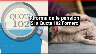 Pensione Quota 102 Fornero! Con breve durata