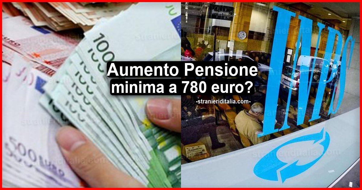 Pensione minima a 780 euro: ecco che aumenta con la riforma