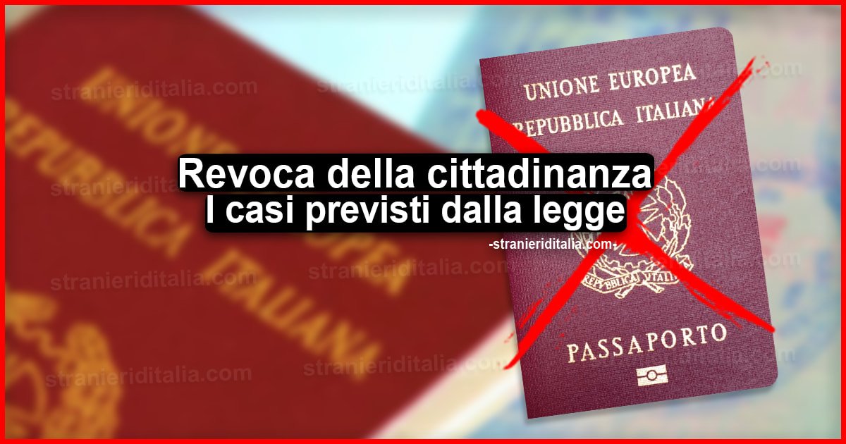 Revoca della cittadinanza italiana: I casi previsti dalla legge