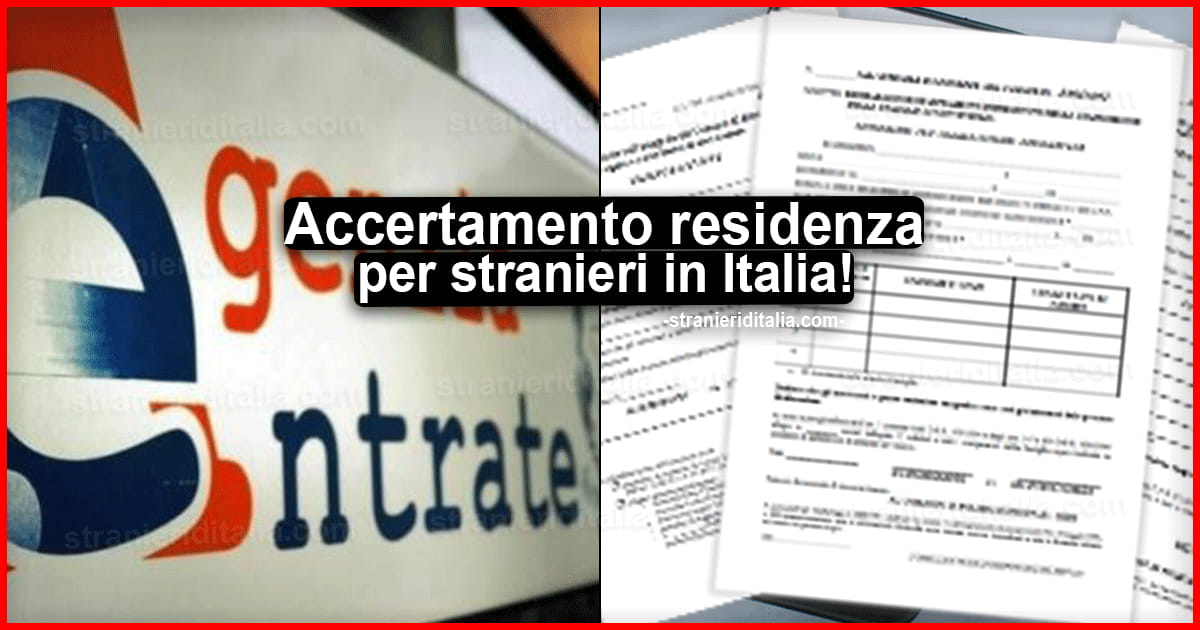 Accertamento residenza per stranieri in Italia: Quando avviene