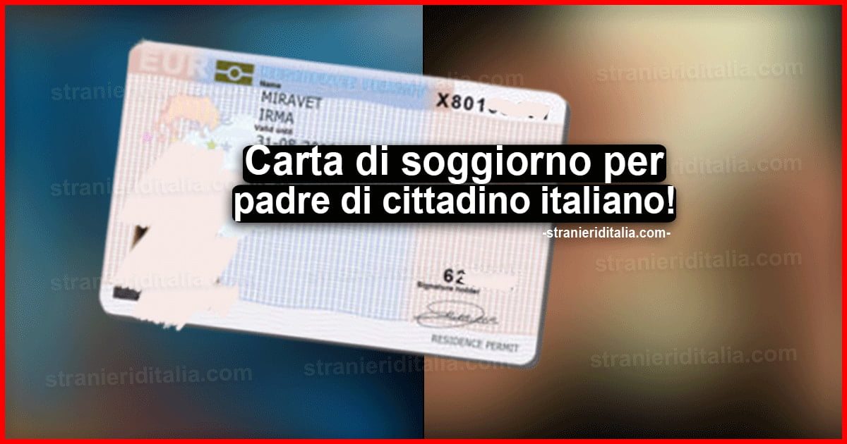 Carta di soggiorno per padre di cittadino italiano