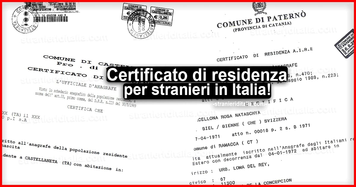 Certificato di residenza per stranieri 2021: Guida completa