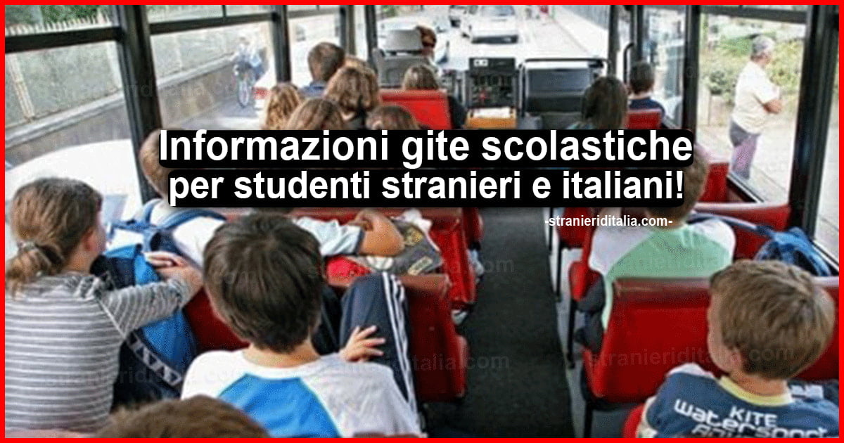 Informazioni gite scolastiche per studenti extracomunitari e italiani