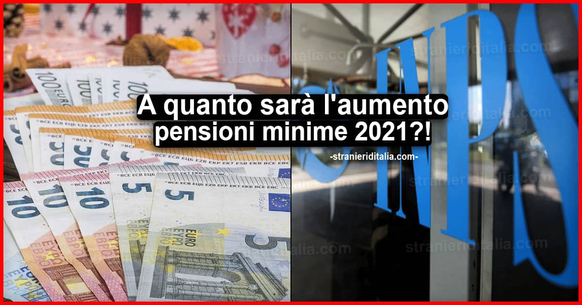 Aumento pensioni minime 2021: Come funziona?