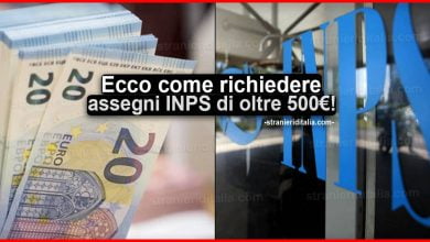 Come richiedere assegni INPS 2021 di oltre 500 euro