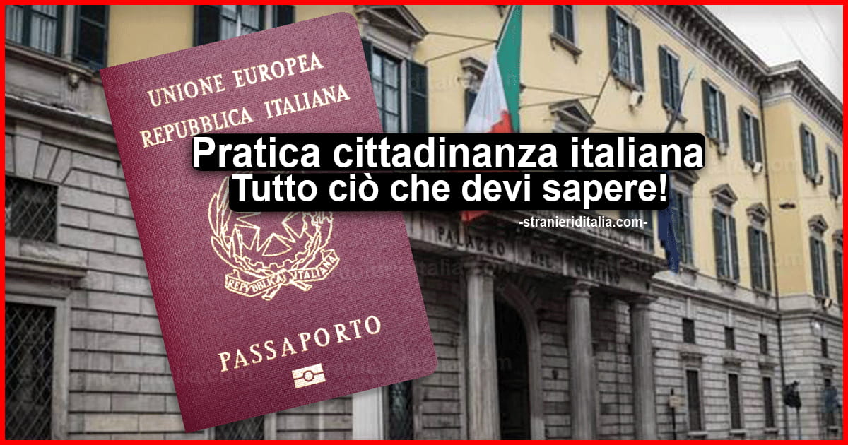 Pratica cittadinanza italiana: Tutto ciò che devi sapere