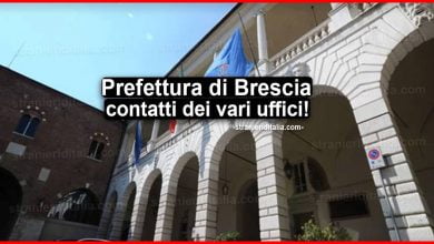 Prefettura di Brescia: Indirizzi, contatti dei vari uffici per stranieri in Italia