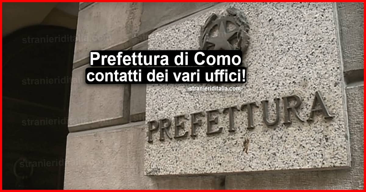 Prefettura di Como: Indirizzi, contatti dei vari uffici per stranieri in Italia