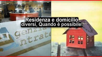 Residenza e domicilio diversi: Quando è possibile