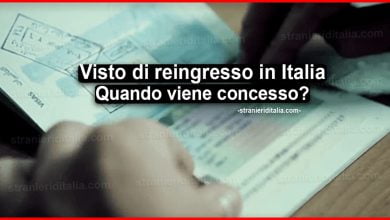 Visto di reingresso in Italia: Quando viene concesso