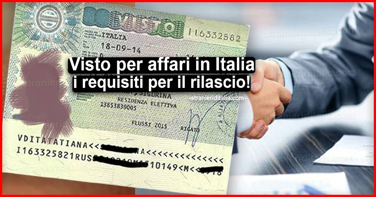 Visto per affari in Italia: Quali sono i requisiti per il rilascio