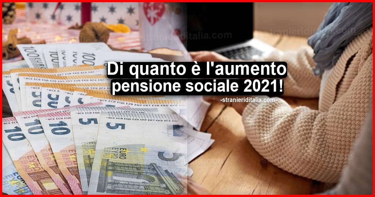 Aumento pensione sociale 2021 dopo i 70 anni
