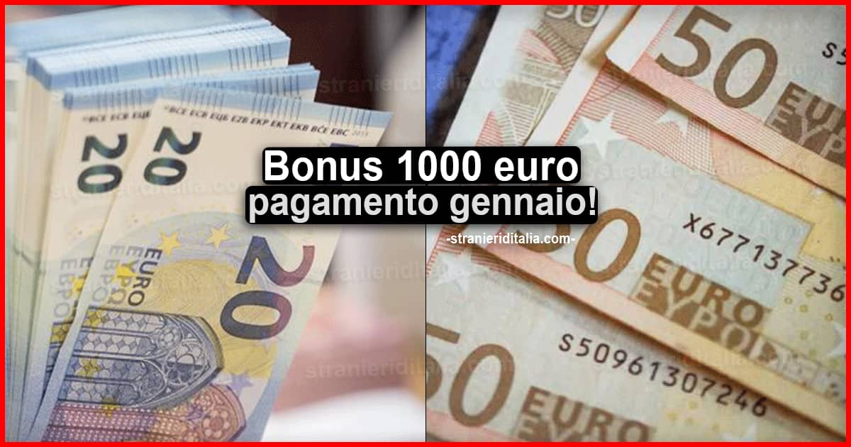 Bonus 1000 euro pagamento gennaio: ecco quando arriva l’incentivo