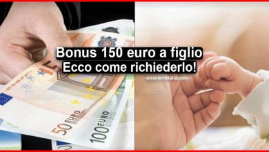 Bonus 150 euro a figlio: Come richiederlo