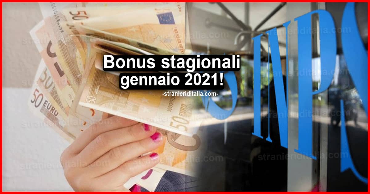 Bonus stagionali gennaio 2021: Quando arriva