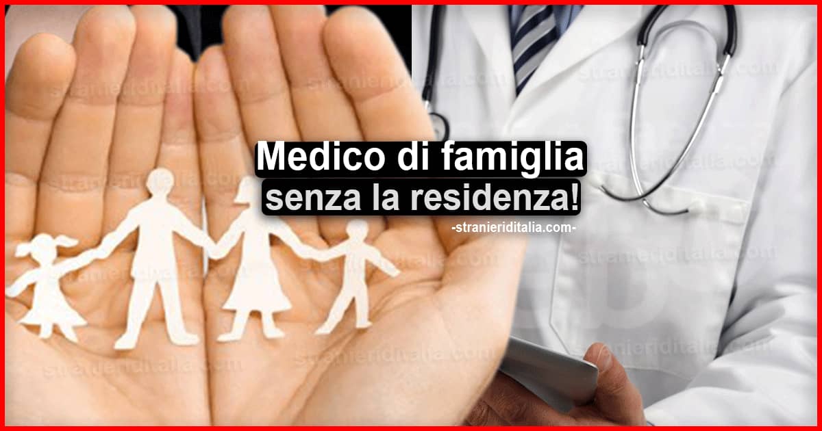 Medico di famiglia senza la residenza in Italia