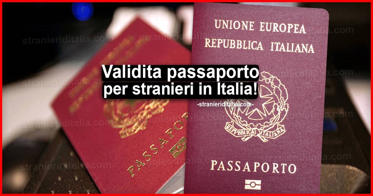 Validita passaporto italiano per stranieri in Italia