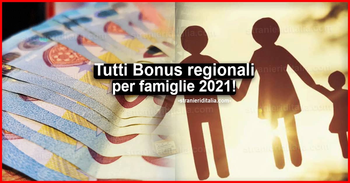 Bonus regionali per famiglie 2021: ecco quelli attivi