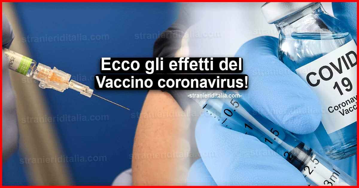 Effetti del Vaccino coronavirus: ecco tutte le notizie