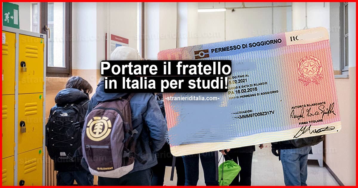 Portare in Italia il fratello quattordicenne per studi: Ecco come fare!