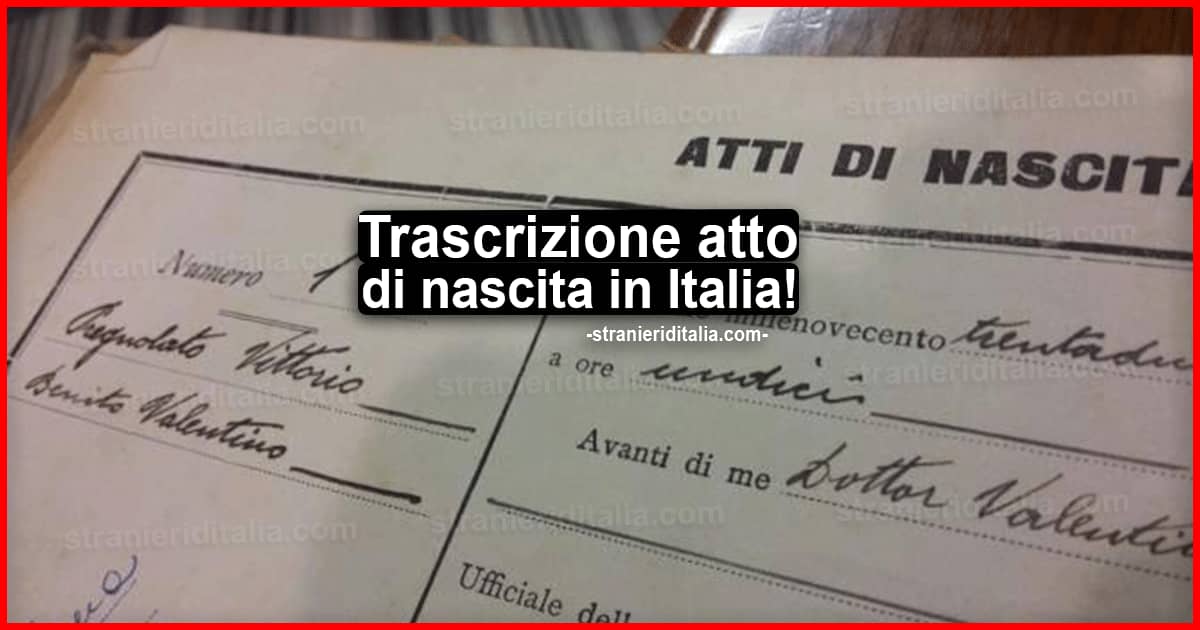 Trascrizione atto di nascita in Italia