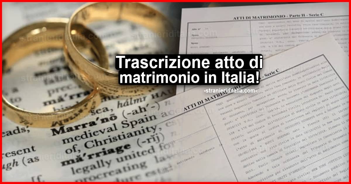 Trascrizione atto matrimonio in Italia