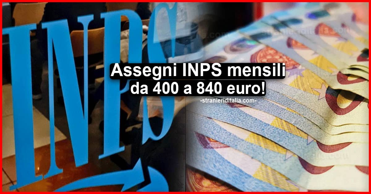Assegni INPS mensili da 400 a 840 euro per famiglie in difficoltà