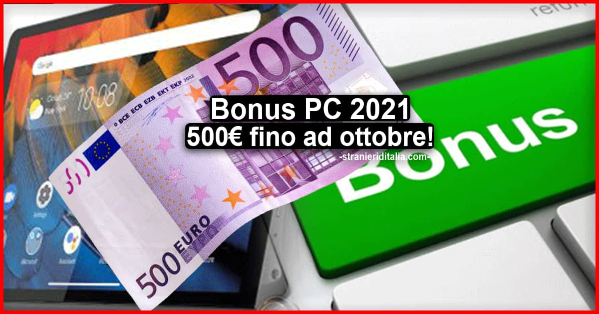 Bonus PC 2021 500 euro fino ad ottobre