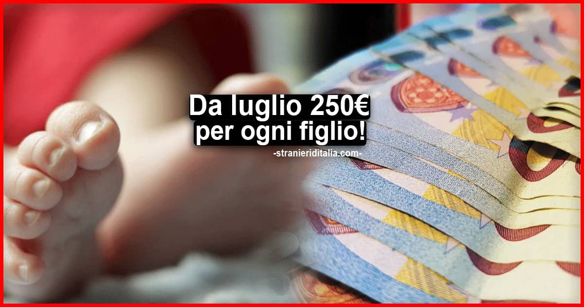 Assegno unico figli 250 euro nel 2021