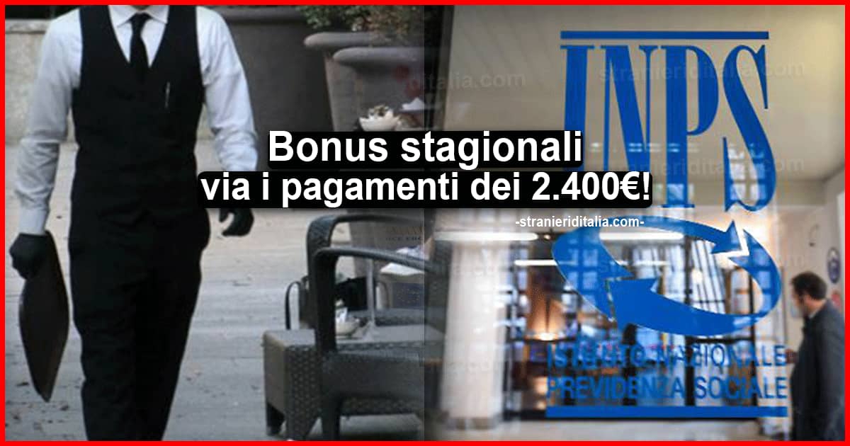 Bonus lavoratori stagionali: Via i pagamenti da 2400 euro
