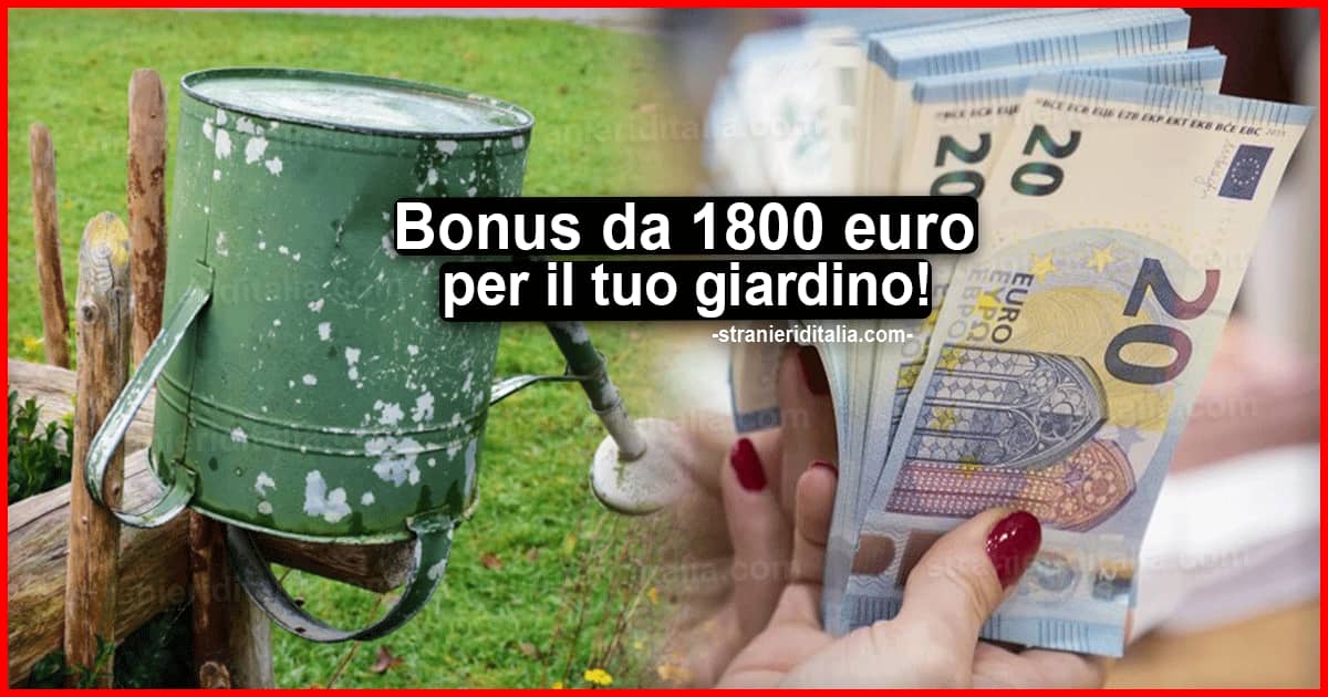 Bonus verde da 1800 euro per il tuo giardino. Senza ISEE
