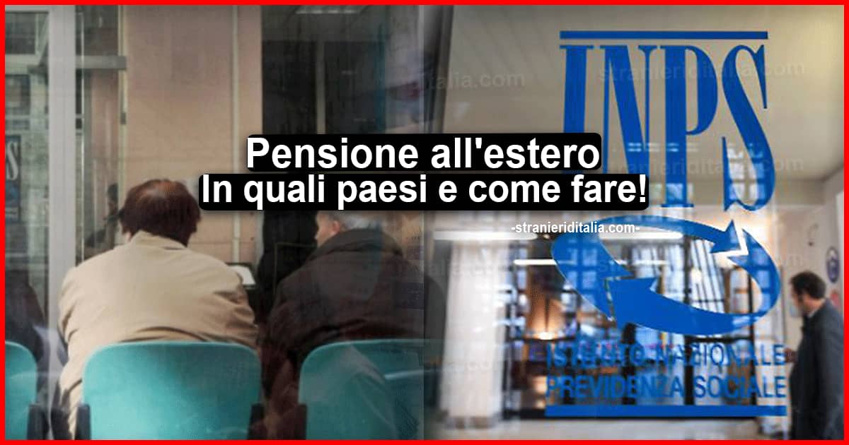 Pagamento pensione all'estero: In quali paesi e come fare