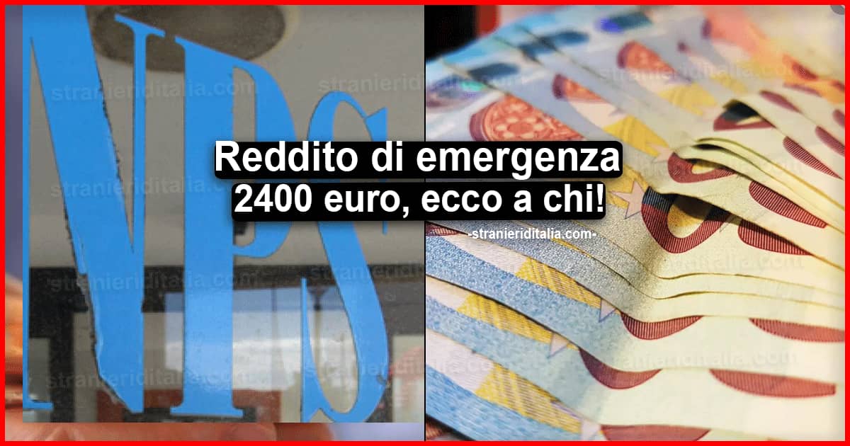 Reddito di emergenza 2400 euro INPS: a chi