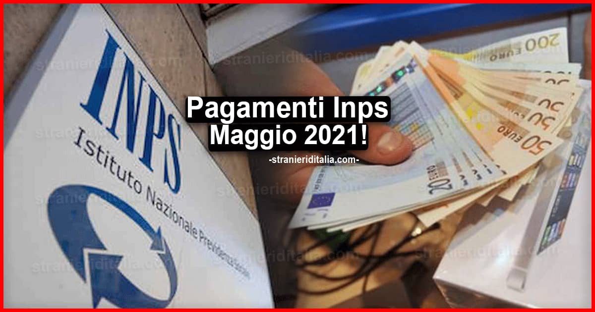 Pagamenti Inps Maggio 2021: Naspi, Bonus Renzi, Bonus Bebè, Reddito di Cittadinanza, Pensioni