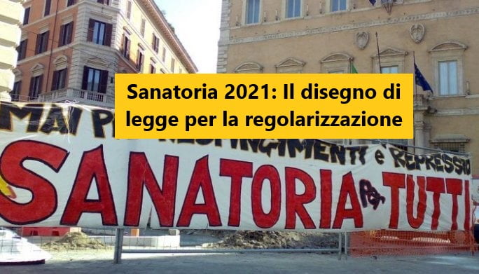 Sanatoria 2021: Il disegno di legge per la regolarizzazione