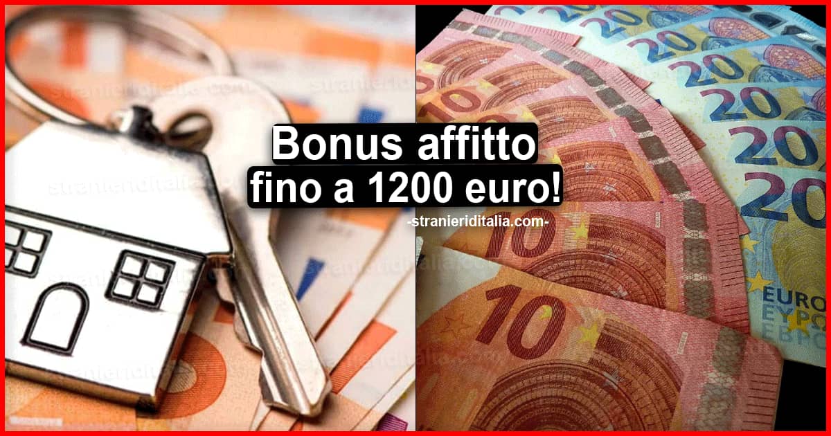 Bonus affitto 2021: fino a 1200 euro! Ecco come funziona