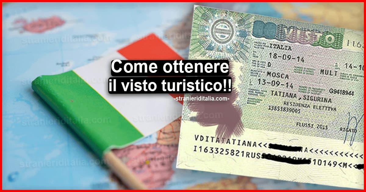 Ecco come ottenere il visto turistico Italia 2022!